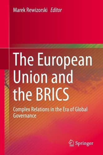 The European Union and the BRICS Complex Relations in the Era of Global Governance