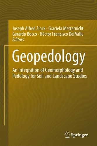 Geopedology An Integration of Geomorphology and Pedology for Soil and Landscape Studies