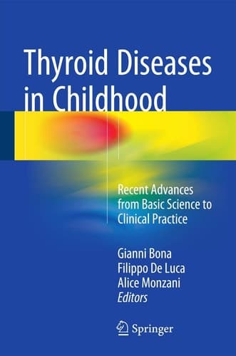 Thyroid Diseases in Childhood Recent Advances from Basic Science to Clinical Practice