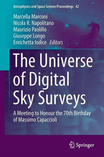 The Universe of Digital Sky Surveys A Meeting to Honour the 70th Birthday of Massimo Capaccioli