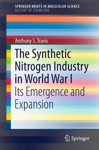 The Synthetic Nitrogen Industry in World War I Its Emergence and Expansion
