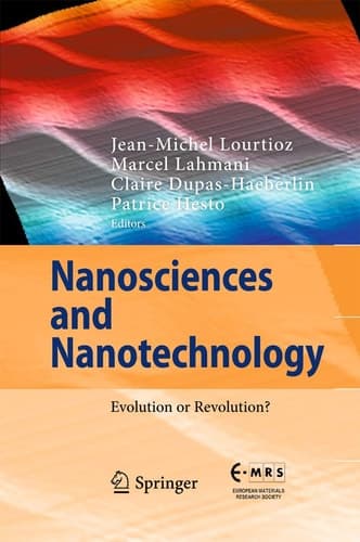 Nanosciences and Nanotechnology Evolution or Revolution?