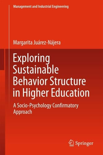 Exploring Sustainable Behavior Structure in Higher Education A Socio-Psychology Confirmatory Approach