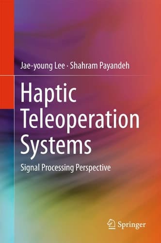 Haptic Teleoperation Systems Signal Processing Perspective