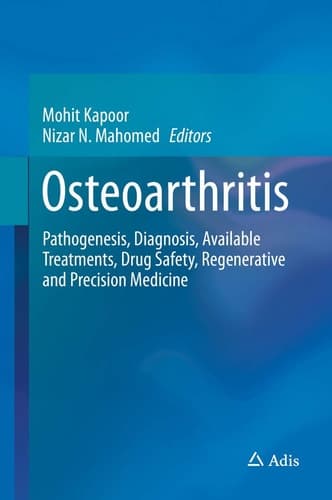 Osteoarthritis Pathogenesis, Diagnosis, Available Treatments, Drug Safety, Regenerative and Precision Medicine