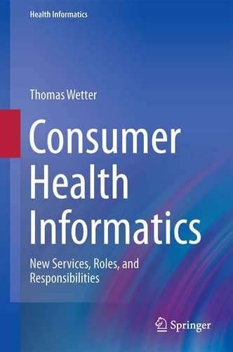 Consumer Health Informatics New Services, Roles, and Responsibilities