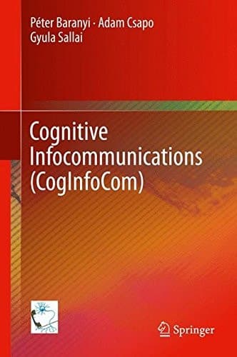 Cognitive Infocommunications (CogInfoCom)