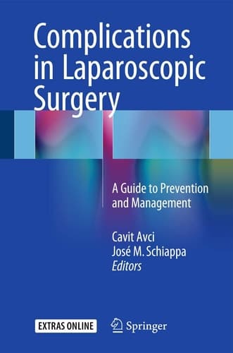 Complications in Laparoscopic Surgery A Guide to Prevention and Management