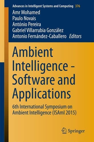 Ambient Intelligence - Software and Applications 6th International Symposium on Ambient Intelligence (ISAmI 2015)