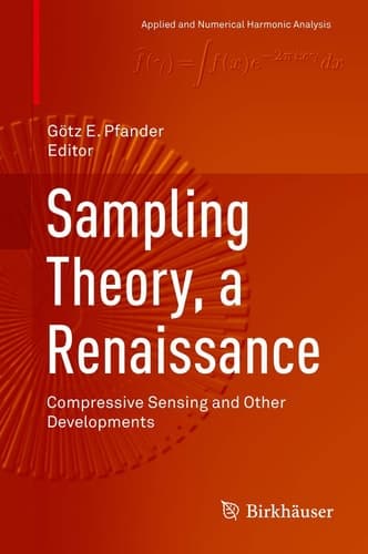 Sampling Theory, a Renaissance Compressive Sensing and Other Developments
