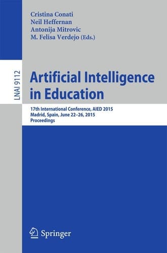 Artificial Intelligence in Education 17th International Conference, AIED 2015, Madrid, Spain, June 22-26, 2015. Proceedings