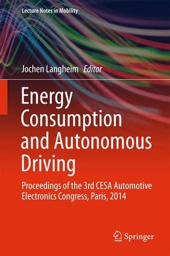Energy Consumption and Autonomous Driving Proceedings of the 3rd CESA Automotive Electronics Congress, Paris, 2014