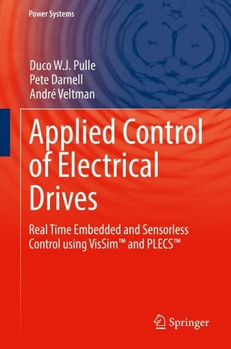 Applied Control of Electrical Drives Real Time Embedded and Sensorless Control using VisSimTM and PLECSTM