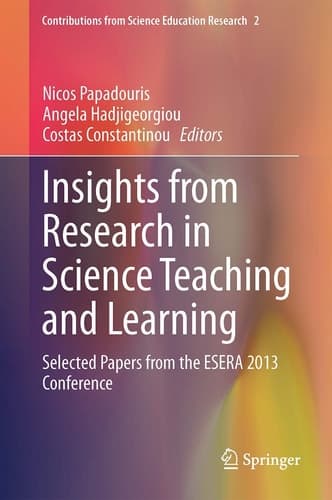 Insights from Research in Science Teaching and Learning Selected Papers from the ESERA 2013 Conference