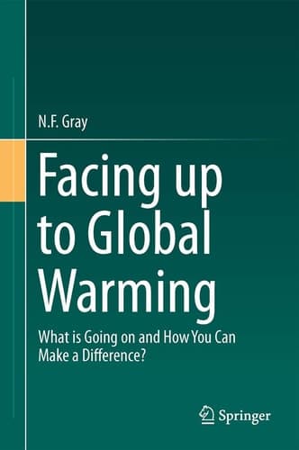 Facing Up to Global Warming What is Going on and How You Can Make a Difference?