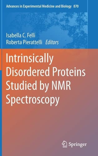 Intrinsically Disordered Proteins Studied by NMR Spectroscopy
