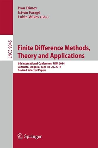 Finite Difference Methods,Theory and Applications 6th International Conference, FDM 2014, Lozenetz, Bulgaria, June 18-23, 2014, Revised Selected Papers