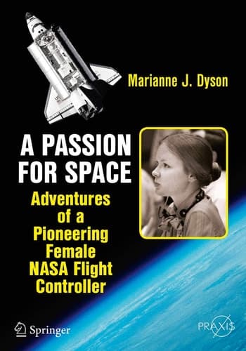 A Passion for Space Adventures of a Pioneering Female NASA Flight Controller