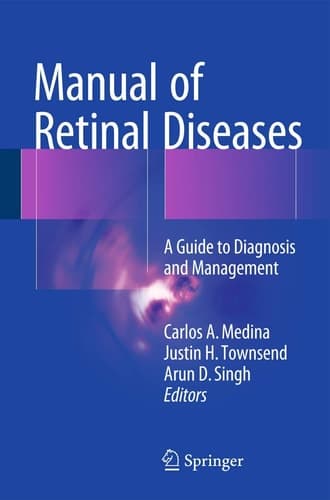 Manual of Retinal Diseases A Guide to Diagnosis and Management