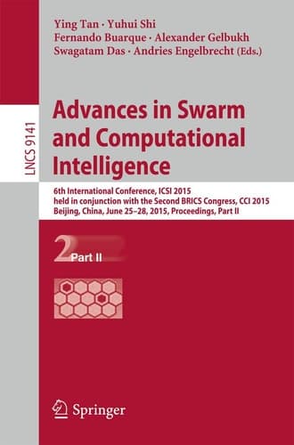 Advances in Swarm and Computational Intelligence 6th International Conference, ICSI 2015 held in conjunction with the Second BRICS Congress, CCI 2015, Beijing, June 25-28, 2015, Proceedings