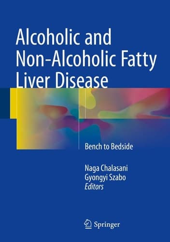 Alcoholic and Non-Alcoholic Fatty Liver Disease Bench to Bedside