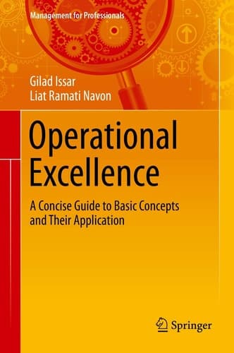Operational Excellence A Concise Guide to Basic Concepts and Their Application