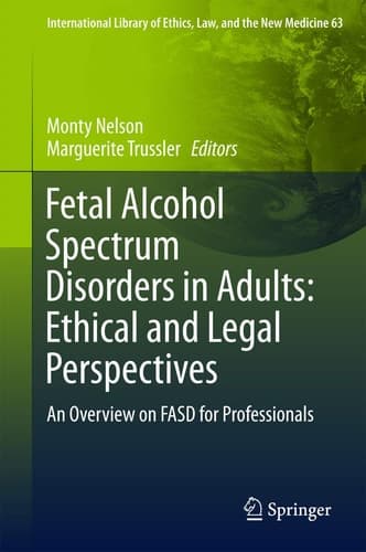 Fetal Alcohol Spectrum Disorders in Adults: Ethical and Legal Perspectives An overview on FASD for professionals