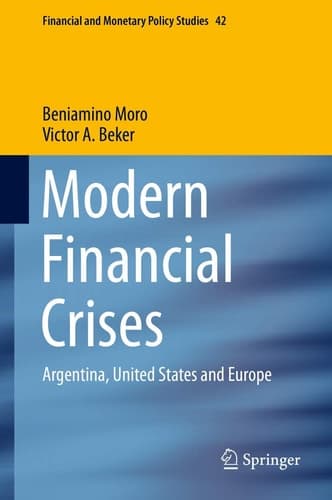 Modern Financial Crises Argentina, United States and Europe