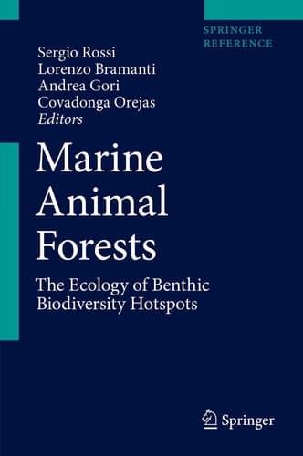 Marine Animal Forests The Ecology of Benthic Biodiversity Hotspots