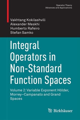 Integral Operators in Non-Standard Function Spaces Volume 2: Variable Exponent Hölder, Morrey–Campanato and Grand Spaces