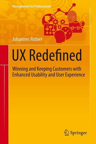 UX Redefined Winning and Keeping Customers with Enhanced Usability and User Experience