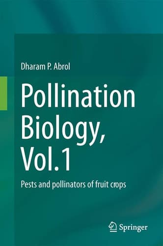Pollination Biology, Vol.1 Pests and pollinators of fruit crops