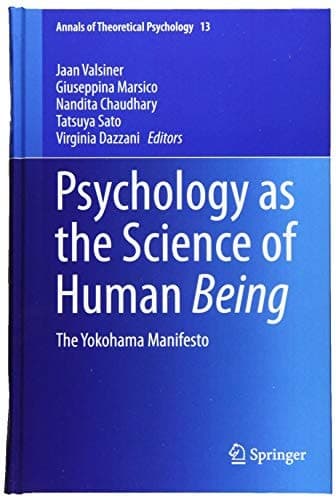 Psychology as the Science of Human Being The Yokohama Manifesto