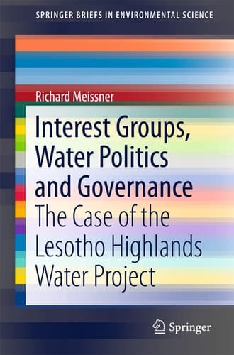 Interest Groups, Water Politics and Governance The Case of the Lesotho Highlands Water Project