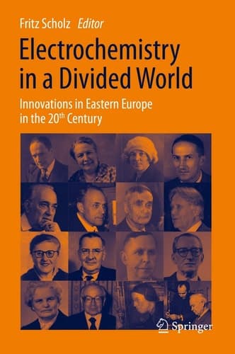 Electrochemistry in a Divided World Innovations in Eastern Europe in the 20th Century