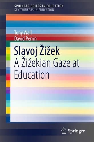 Slavoj Žižek A Žižekian Gaze at Education