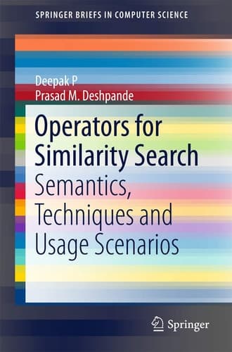 Operators for Similarity Search Semantics, Techniques and Usage Scenarios
