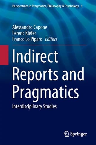 Indirect Reports and Pragmatics Interdisciplinary Studies
