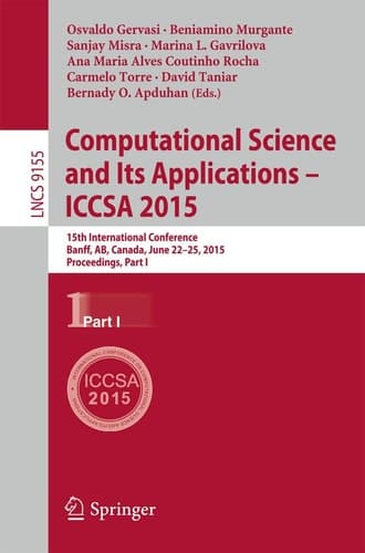 Computational Science and Its Applications -- ICCSA 2015 15th International Conference, Banff, AB, Canada, June 22-25, 2015, Proceedings