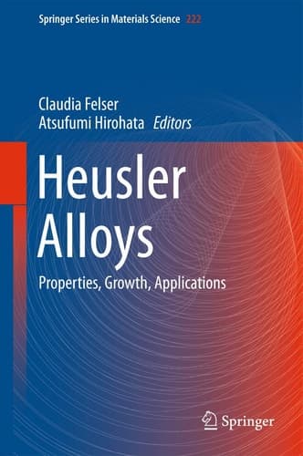 Heusler Alloys Properties, Growth, Applications