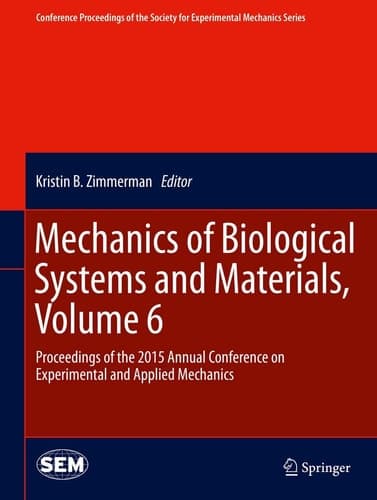 Mechanics of Biological Systems and Materials, Volume 6 Proceedings of the 2015 Annual Conference on Experimental and Applied Mechanics