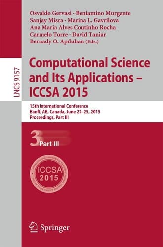 Computational Science and Its Applications -- ICCSA 2015 15th International Conference, Banff, AB, Canada, June 22-25, 2015, Proceedings