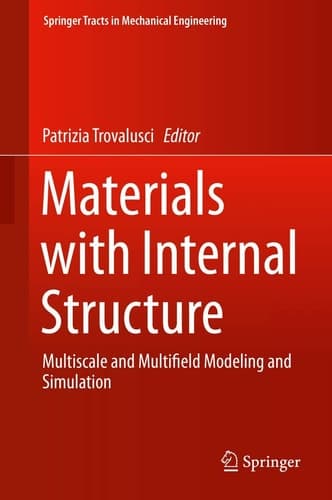 Materials with Internal Structure Multiscale and Multifield Modeling and Simulation