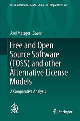 Free and Open Source Software (FOSS) and other Alternative License Models A Comparative Analysis