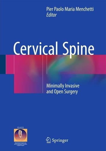 Cervical Spine Minimally Invasive and Open Surgery