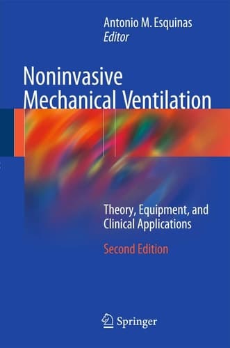 Noninvasive Mechanical Ventilation Theory, Equipment, and Clinical Applications