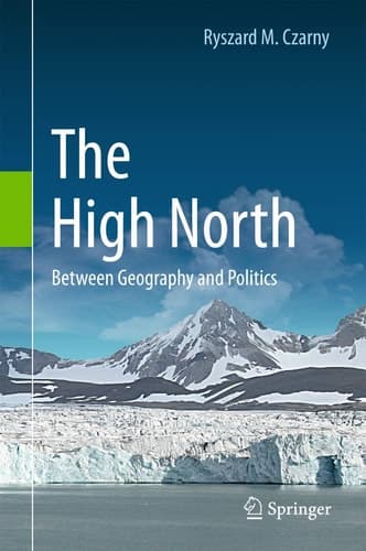 The High North Between Geography and Politics