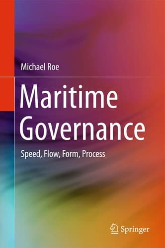 Maritime Governance Speed, Flow, Form Process