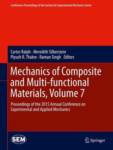 Mechanics of Composite and Multi-functional Materials, Volume 7 Proceedings of the 2015 Annual Conference on Experimental and Applied Mechanics