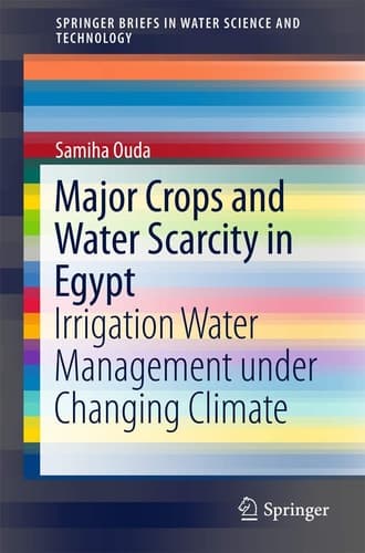 Major Crops and Water Scarcity in Egypt Irrigation Water Management under Changing Climate